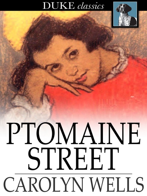 Title details for Ptomaine Street by Carolyn Wells - Available
